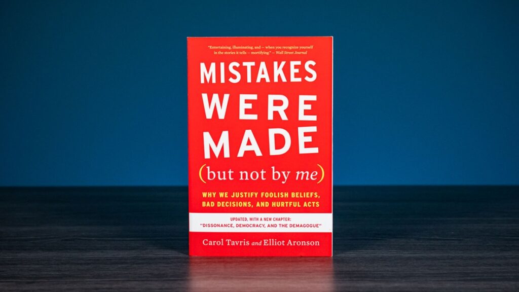 mistakes Were Made By Carol Tavris And Elliot Aronson